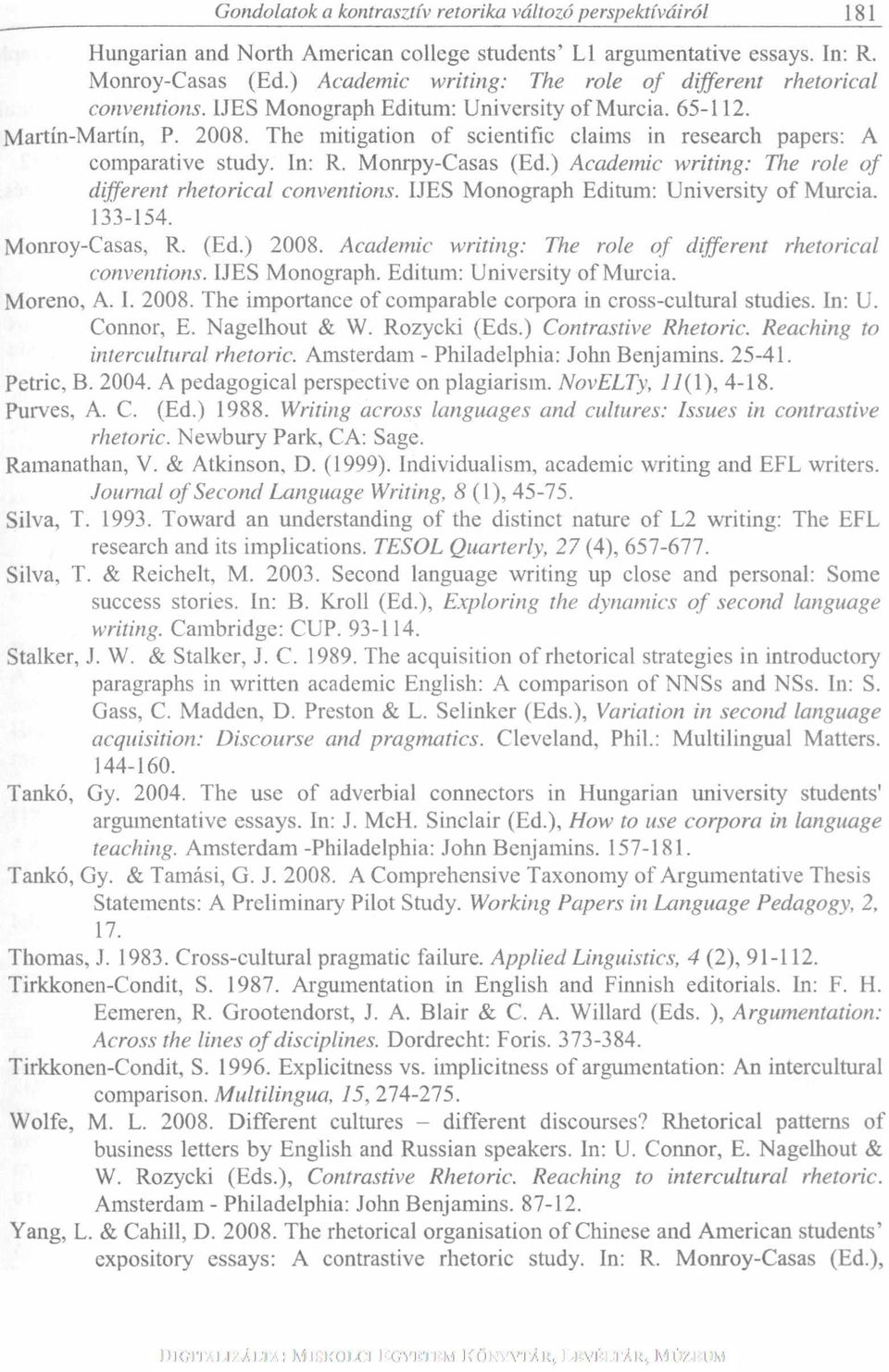 The mitigation of scientific claims in research papers: A comparative study. In: R. Monrpy-Casas (Ed.) Academic writing: The role of different rhetorical conventions.