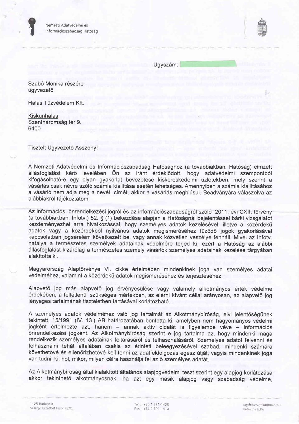 gyakorlat bevezet6se kiskereskedelmi Uzletekben, mely szerint a v5s5rl6s csak n6vre szol6 szdmla ki6llit6sa eset6n lehets6ges.