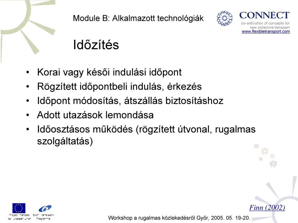 átszállás biztosításhoz Adott utazások lemondása