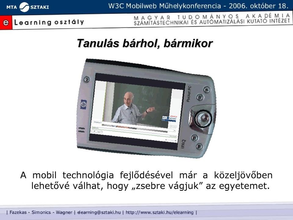 már a közeljövőben lehetővé