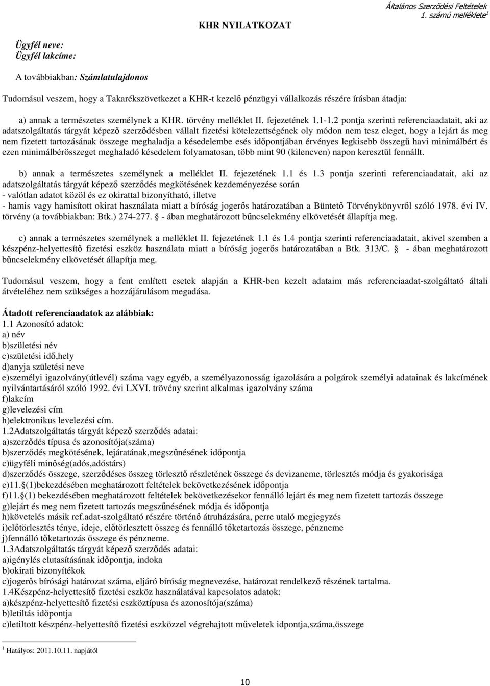 természetes személynek a KHR. törvény melléklet II. fejezetének 1.1-1.