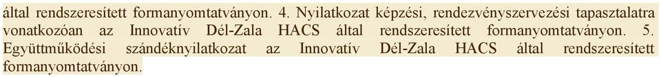 vonatkozóan az Innovatív Dél-Zala HACS által rendszeresített