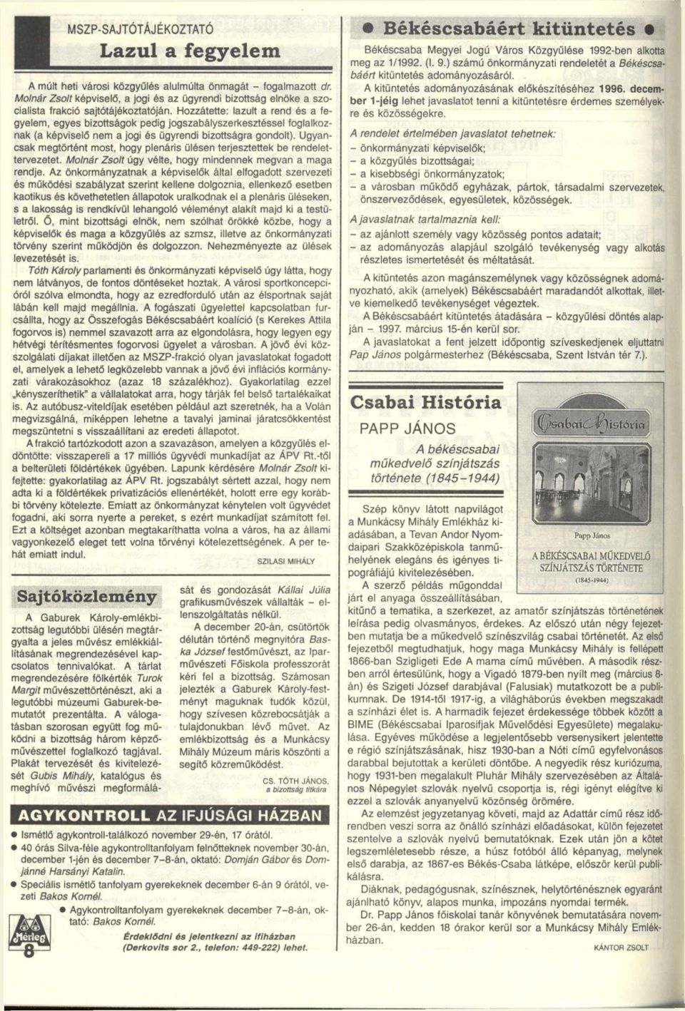 Hozzátette: lazult a rend és a fegyelem, egyes bizottságok pedig jogszabályszerkesztéssel foglalkoznak (a képviselő nem a jogi és ügyrendi bizottságra gondolt).