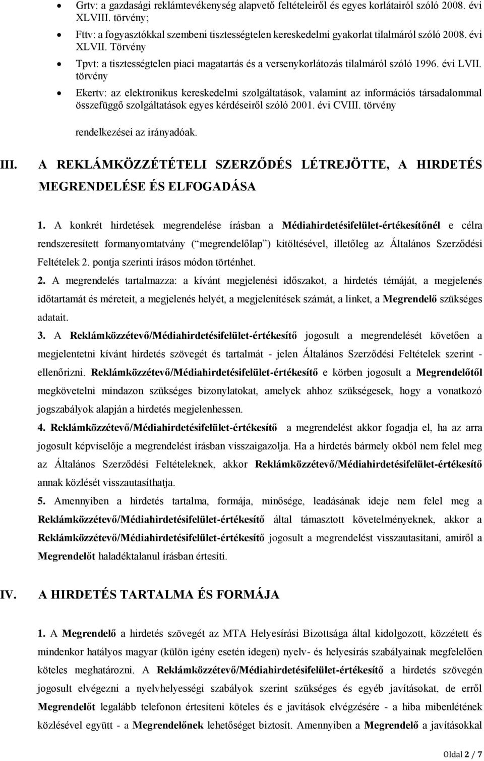 Törvény Tpvt: a tisztességtelen piaci magatartás és a versenykorlátozás tilalmáról szóló 1996. évi LVII.