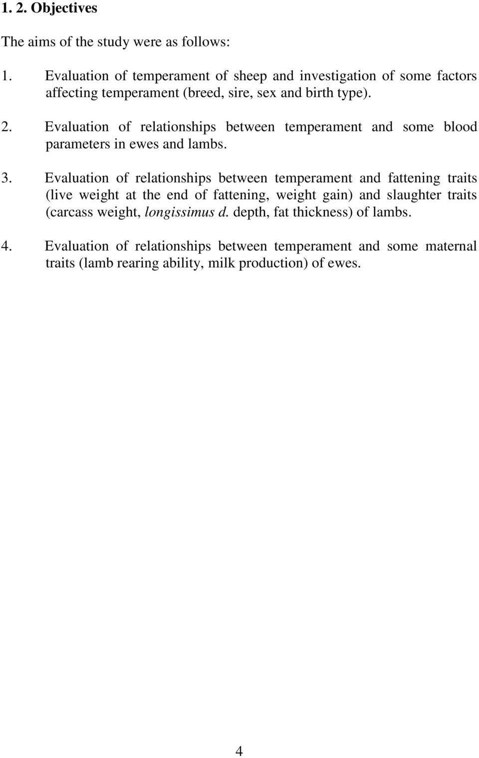 Evaluation of relationships between temperament and some blood parameters in ewes and lambs. 3.