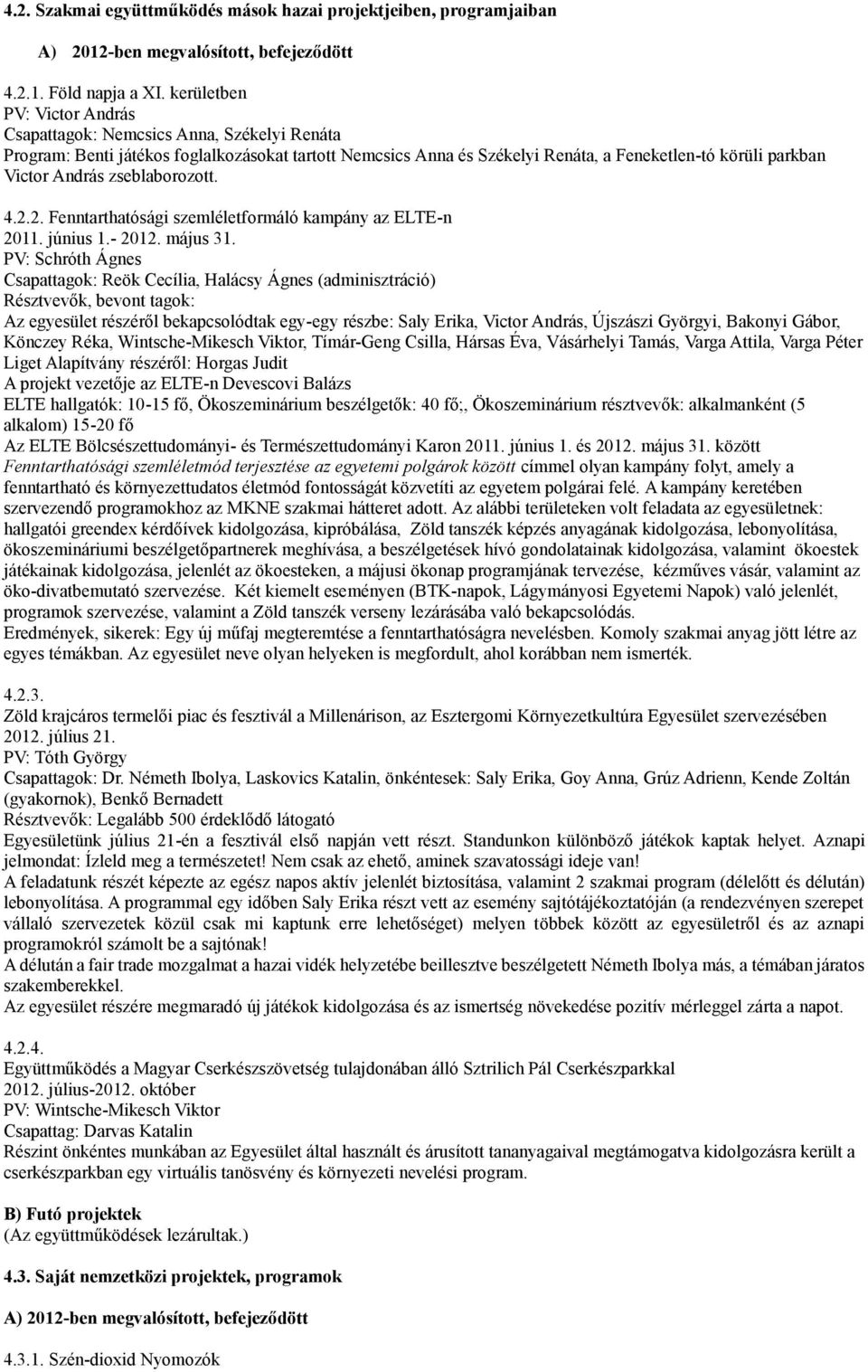 zseblaborozott. 4.2.2. Fenntarthatósági szemléletformáló kampány az ELTE-n 2011. június 1.- 2012. május 31.