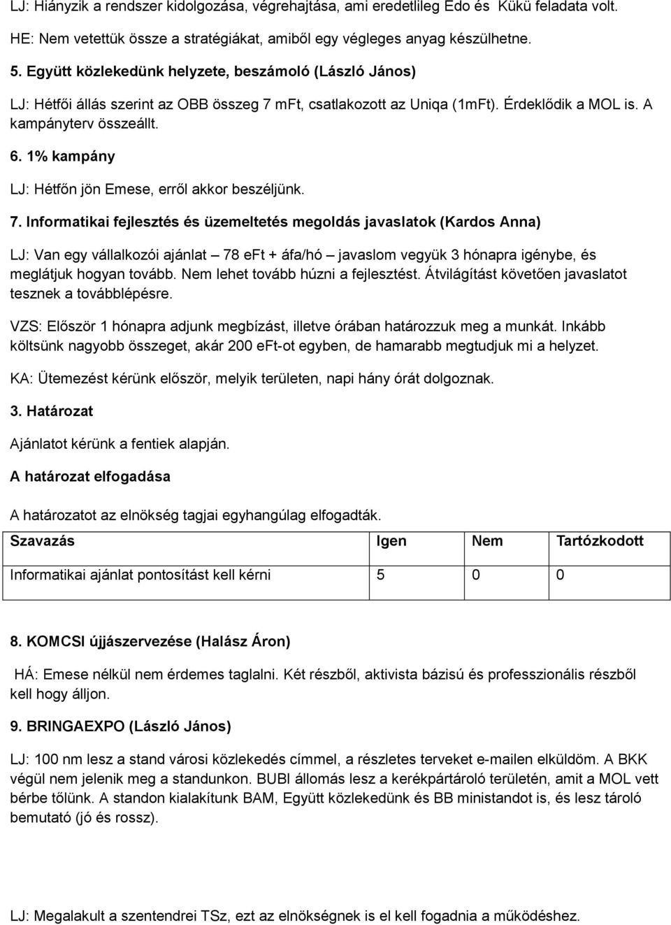 1% kampány LJ: Hétfőn jön Emese, erről akkor beszéljünk. 7.