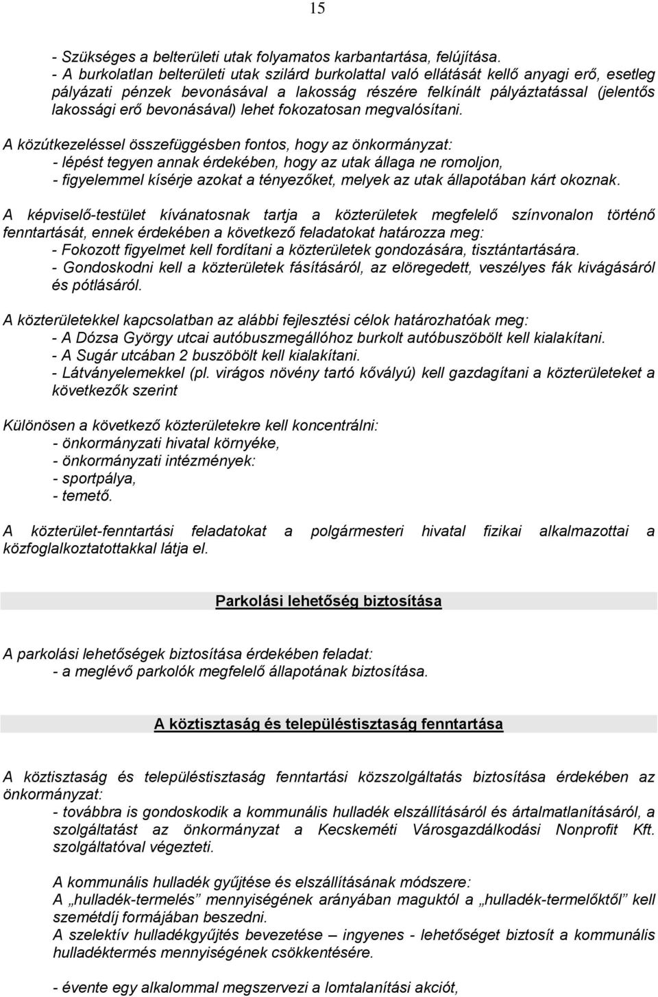 bevonásával) lehet fokozatosan megvalósítani.