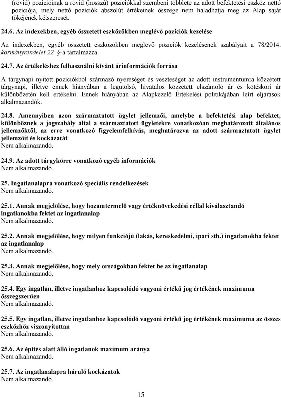 kormányrendelet 22. -a tartalmazza. 24.7.