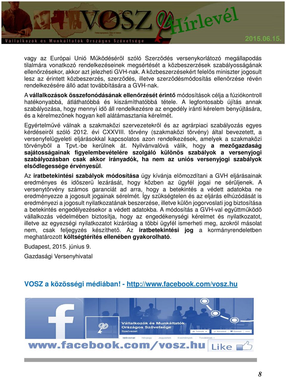 A vállalkozások összefonódásának ellenőrzését érintő módosítások célja a fúziókontroll hatékonyabbá, átláthatóbbá és kiszámíthatóbbá tétele.