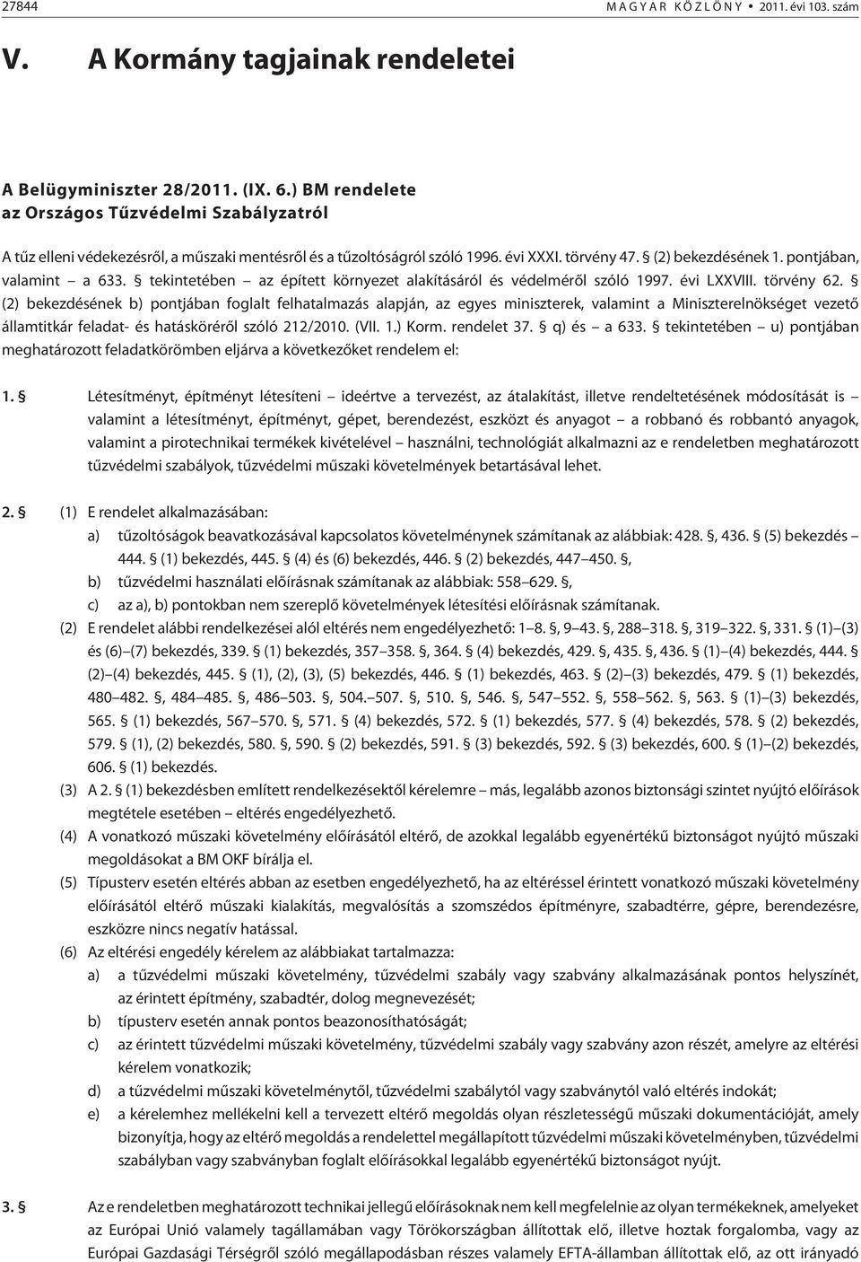 tekintetében az épített környezet alakításáról és védelmérõl szóló 1997. évi LXXVIII. törvény 62.