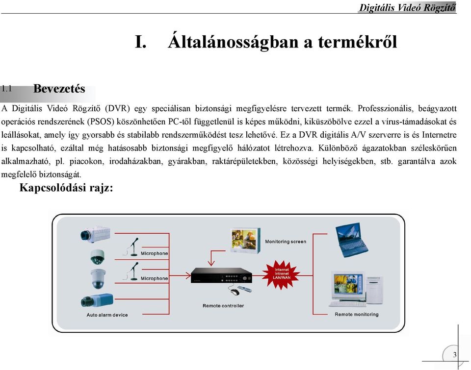 amely így gyorsabb és stabilabb rendszerműködést tesz lehetővé.