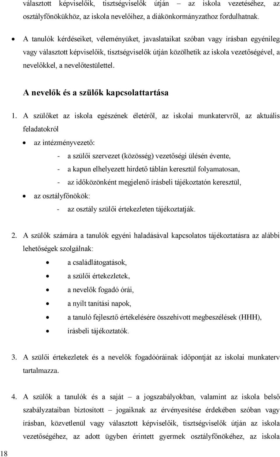 nevelőtestülettel. A nevelők és a szülők kapcsolattartása 1.