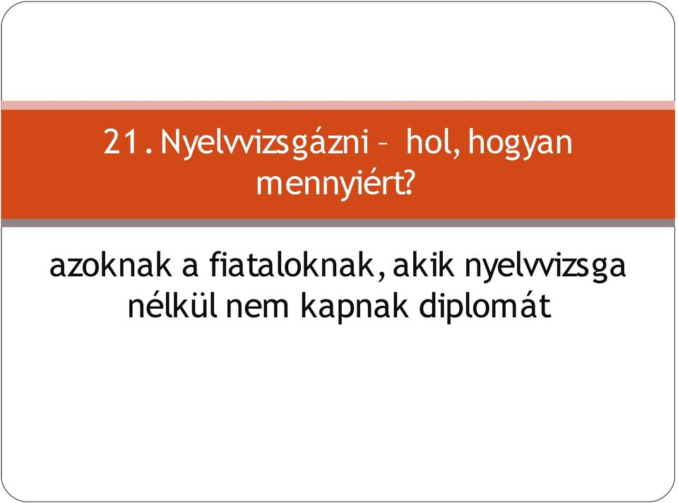 azoknak a fiataloknak,