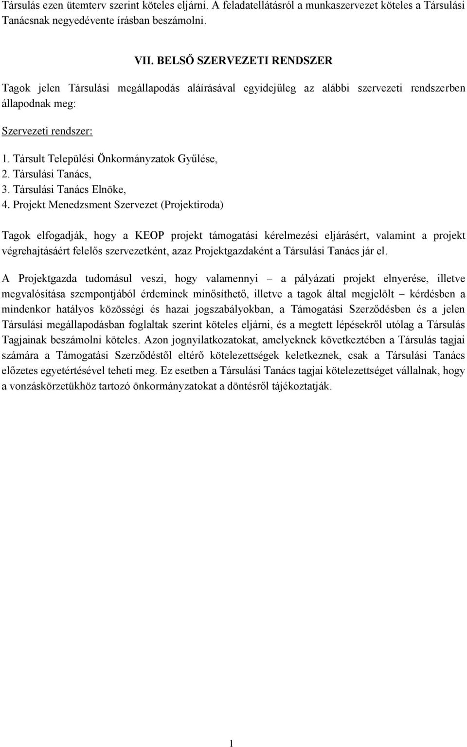 Társult Települési Önkormányzatok Gyűlése, 2. Társulási Tanács, 3. Társulási Tanács Elnöke, 4.