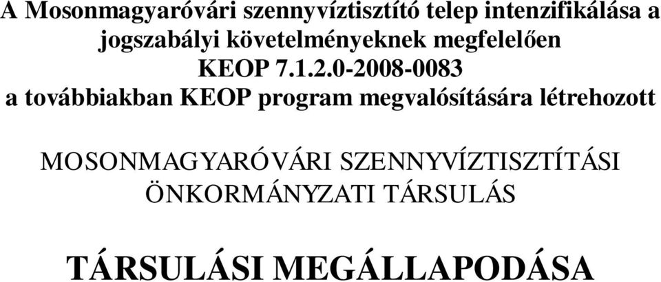 0-2008-0083 a továbbiakban KEOP program megvalósítására