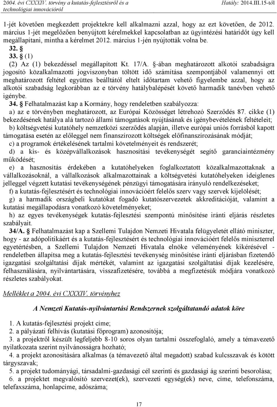 (1) (2) Az (1) bekezdéssel megállapított Kt. 17/A.