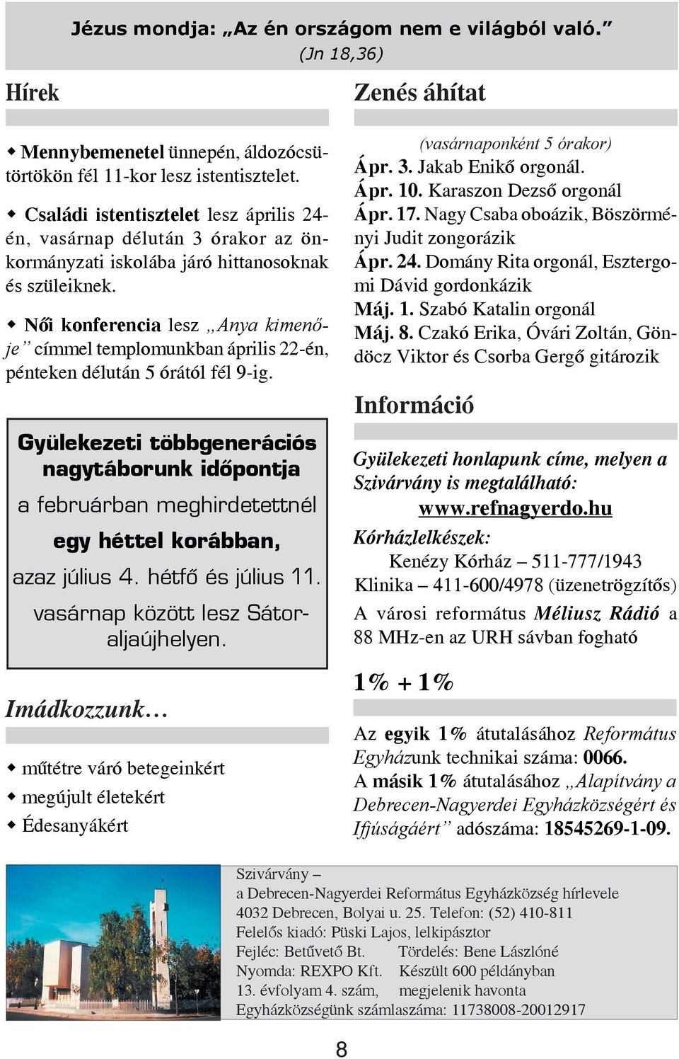 Női konferencia lesz Anya kimenője címmel templomunkban április 22-én, pénteken délután 5 órától fél 9-ig.