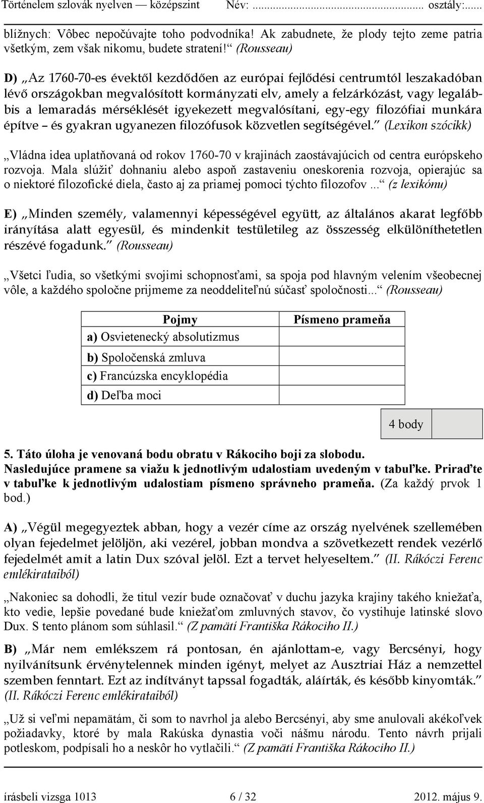 mérséklését igyekezett megvalósítani, egy-egy filozófiai munkára építve és gyakran ugyanezen filozófusok közvetlen segítségével.