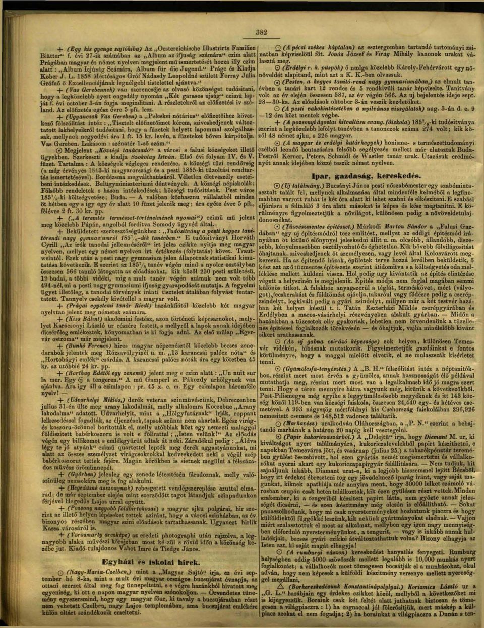 " Prágc és Kiadja Kober J. L. 1858 Méttóságos Gróf Nádasdy Leopoldné születt Forray Júlia Grófnő ő Excellenciájának legnélgebl tistelettel ajantva.