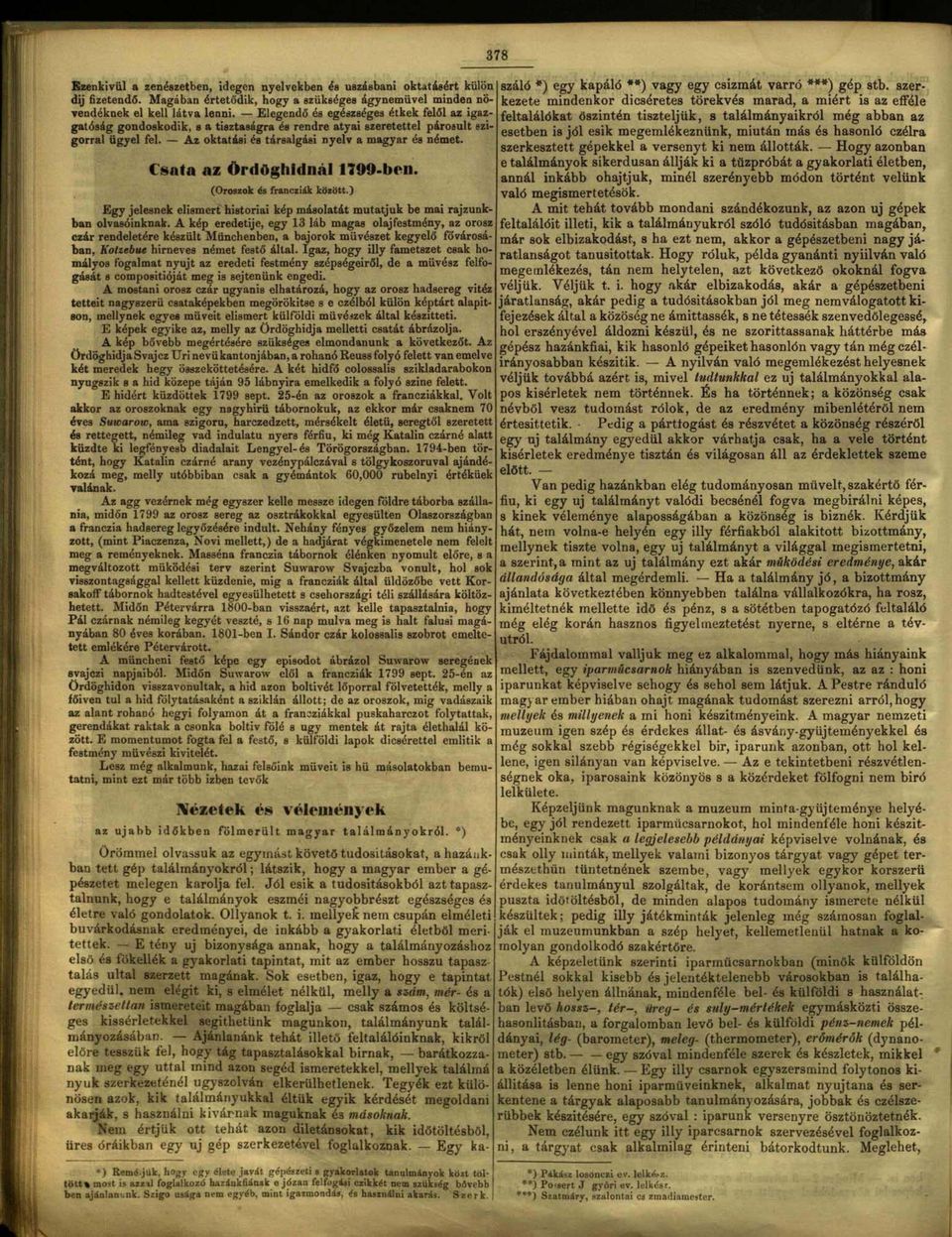 Csata az ÖrdAghldnál l?09-ben. (Oroszok és francziák között.) Egy jelesnek elismert históriai kép másolatát mutatjuk be mai rajzunkban olvasóinknak.