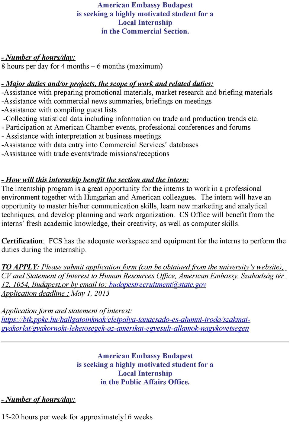 briefing materials -Assistance with cmmercial news summaries, briefings n meetings -Assistance with cmpiling guest lists -Cllecting statistical data including infrmatin n trade and prductin trends