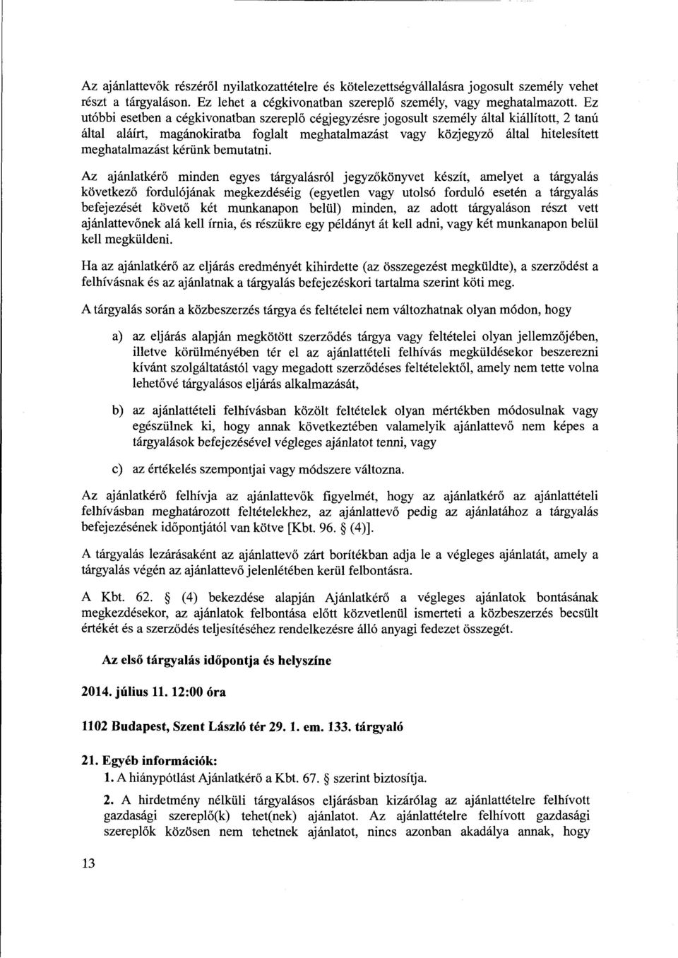 keriink bemutatni.