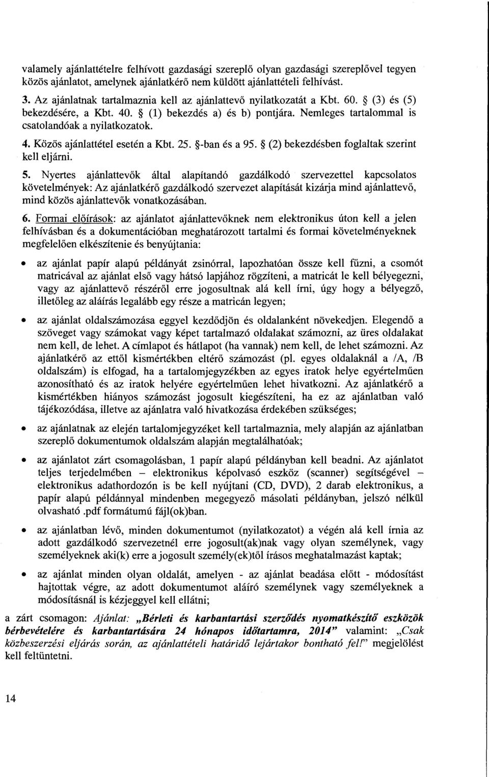 25. -banes a 95. (2) bekezdesben foglaltak szerint kell eljarni. 5.