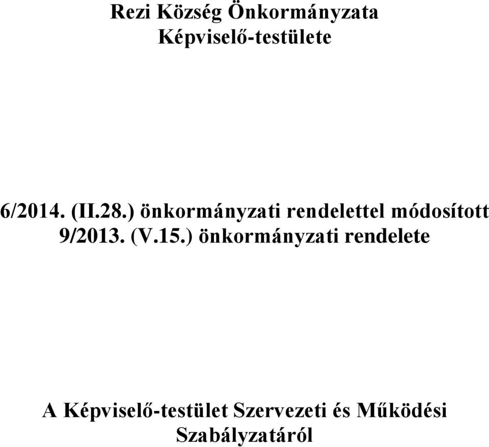 ) önkormányzati rendelettel módosított 9/2013. (V.