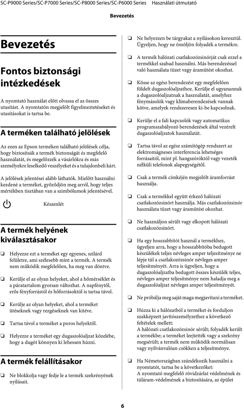 leselkedő veszélyeket és a tulajdonbeli kárt. A jelölések jelentései alább láthatók.