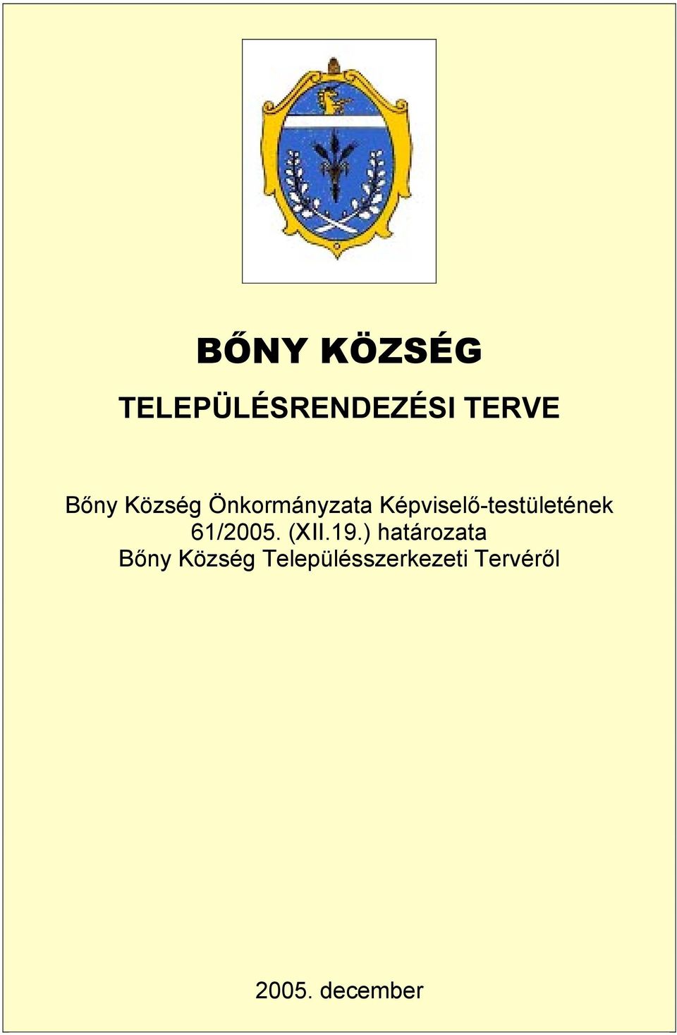 Képviselő-testületének 61/2005. (XII.19.