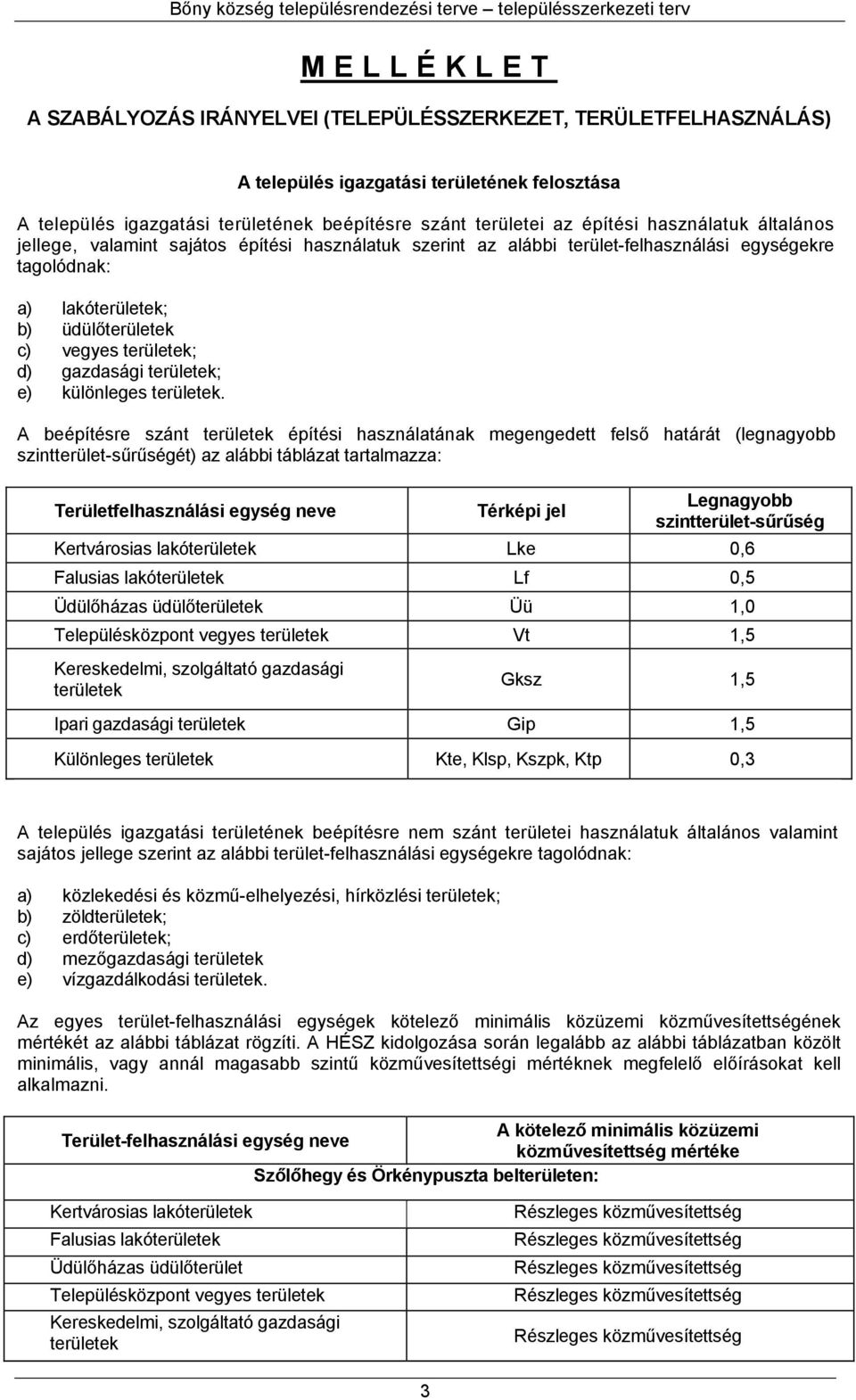 gazdasági területek; e) különleges területek.