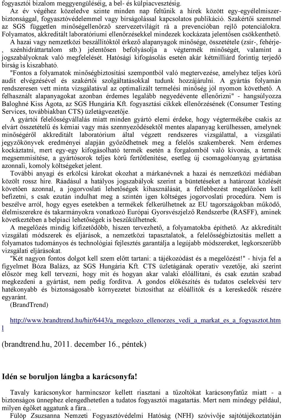 Szakértői szemmel az SGS független minőségellenőrző szervezetvilágít rá a prevencióban rejlő potenciálokra.