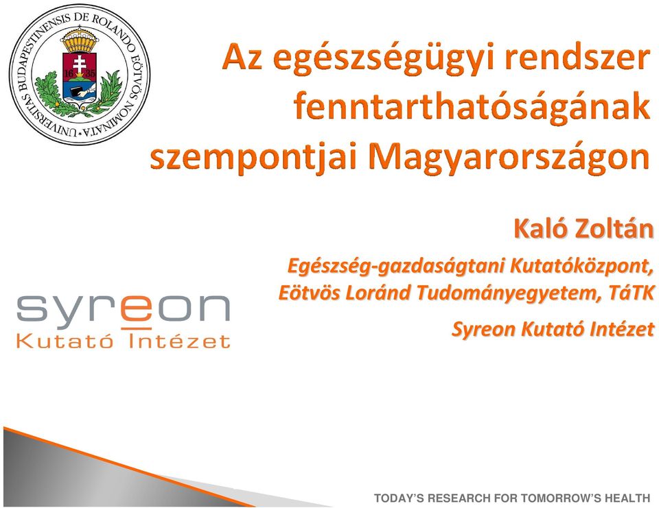 Syreon Kutató Intézet NAPI GAZDASÁG KONFERENCIA