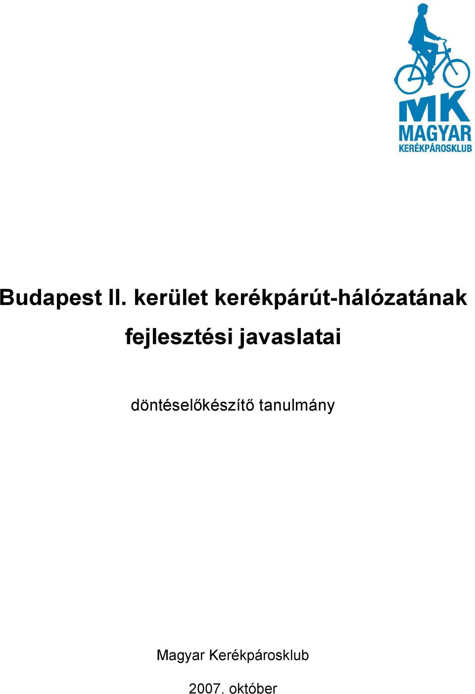 fejlesztési javaslatai