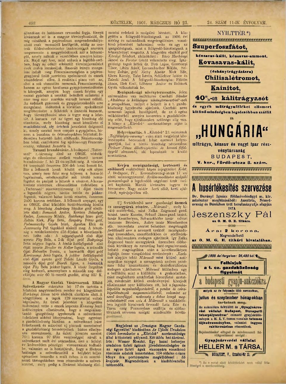 évi mig minálunk a papirosbuza megrendszabáíyozását mérleg és számadások megvizsgálására vonattrák csak messziről kerülgetik, addig az oszkozó jelentését tudomásul vette és ugy az földmivelésiniszter