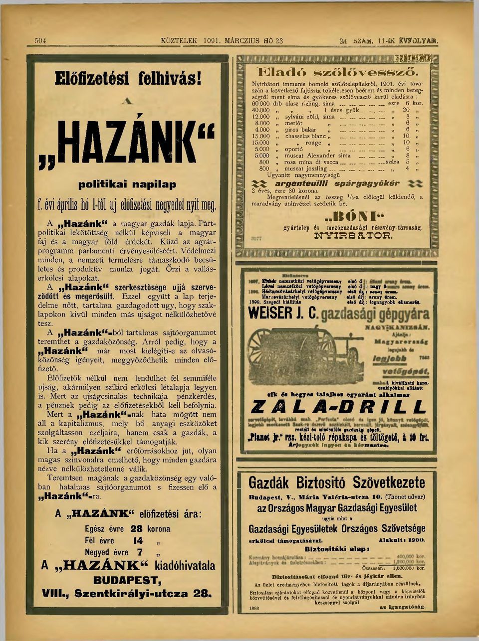 Védelmezi minden, a nemzeti termelésre támaszkodó becsületes és produktív munka jogát. Őrzi a valláserkölcsi alapokat. A H a z á n k " szerkesztősége ujjá szerveződött és megerösült.