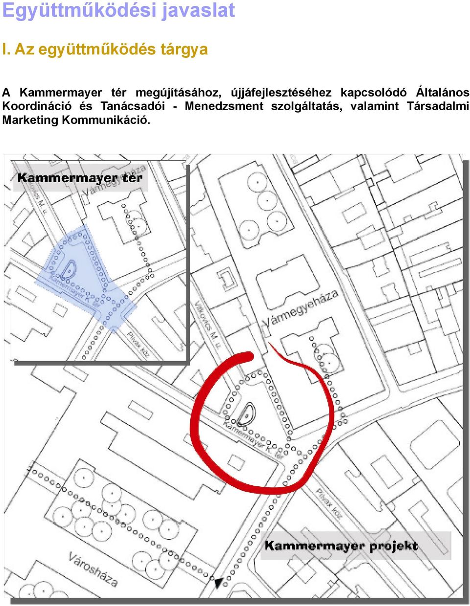 megújításához, újjáfejlesztéséhez kapcsolódó Általános