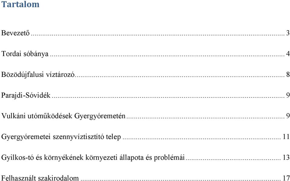 .. 9 Gyergyóremetei szennyvíztisztító telep.