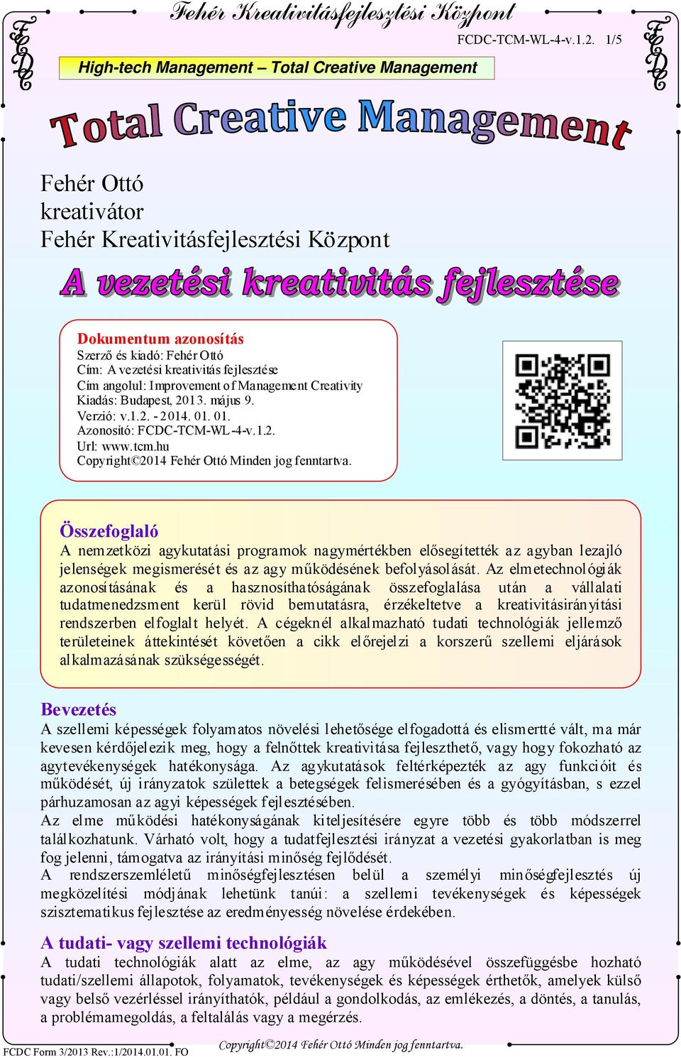 2013. május 9. Verzió: v.1.2. - 2014. 01. 01. Azonosító:  Url: www.tcm.