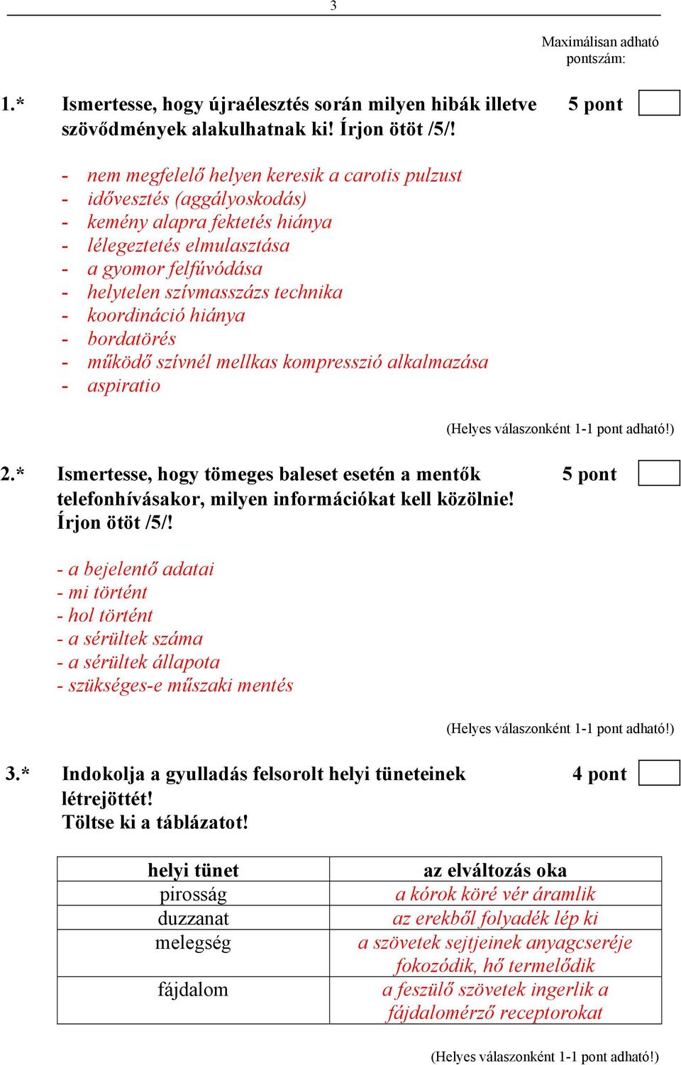 koordináció hiánya - bordatörés - működő szívnél mellkas kompresszió alkalmazása - aspiratio 2.