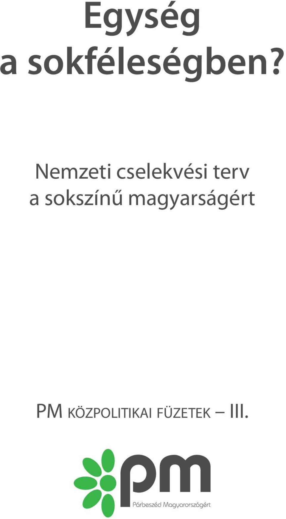 a sokszínű magyarságért