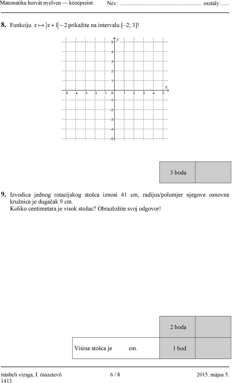 osnovne kružnice je dugačak 9 cm. Koliko centimetara je visok stožac?