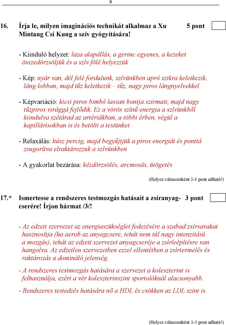 keletkezik tőz, nagy piros lángnyelvekkel - Képvariáció: kicsi piros bimbó lassan bontja szirmait, majd nagy tőzpiros virággá fejlıdik.