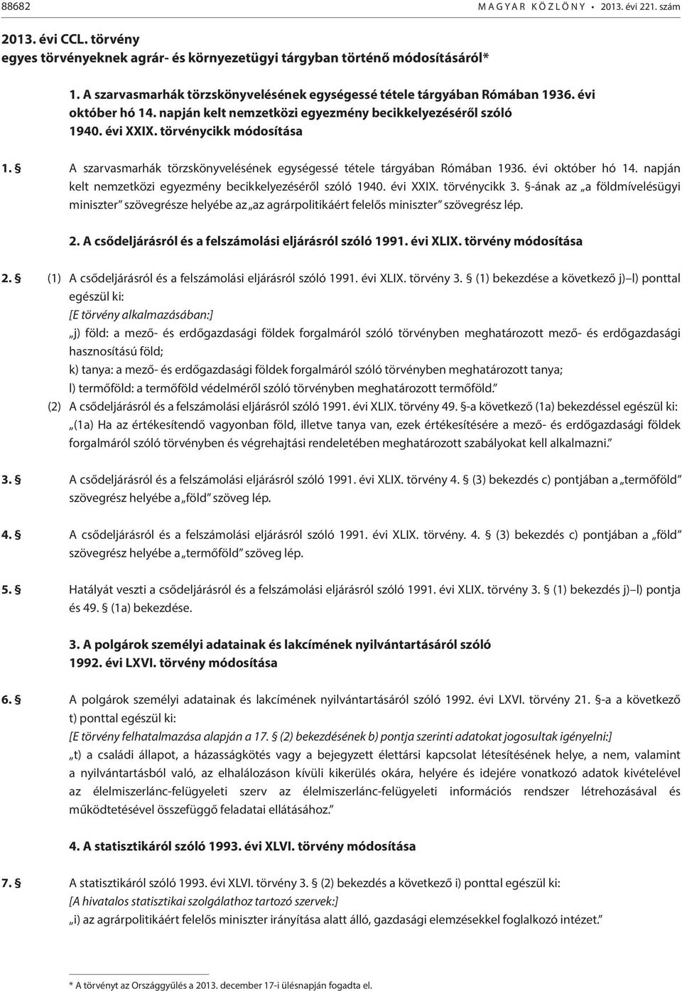 évi október hó 14. napján kelt nemzetközi egyezmény becikkelyezéséről szóló 1940. évi XXIX. törvénycikk 3.