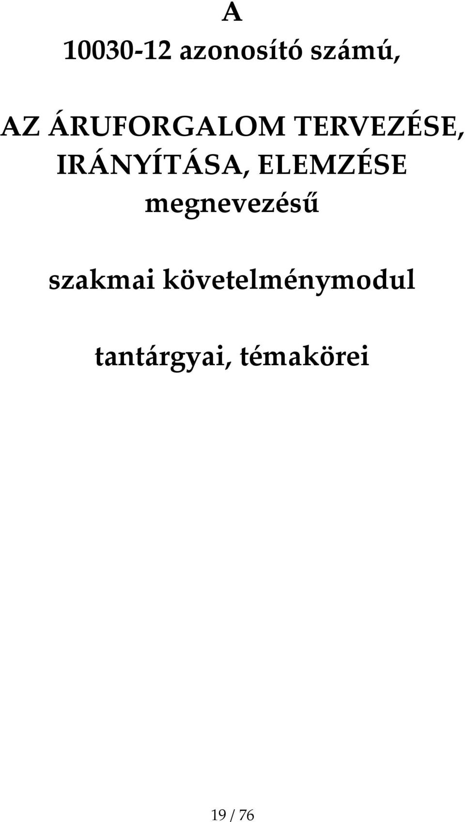 ELEMZÉSE megnevezésű szakmai