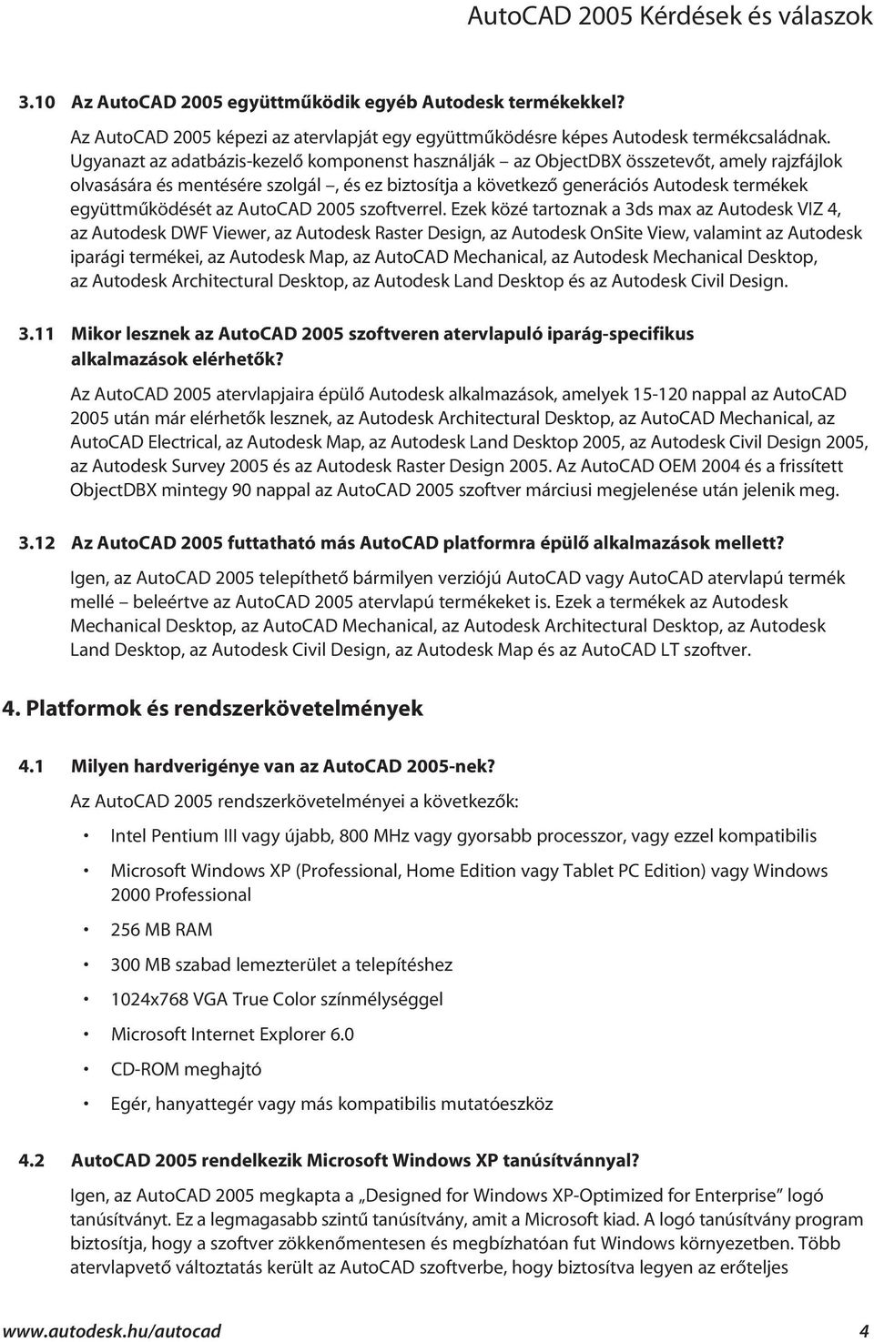 az AutoCAD 2005 szoftverrel.