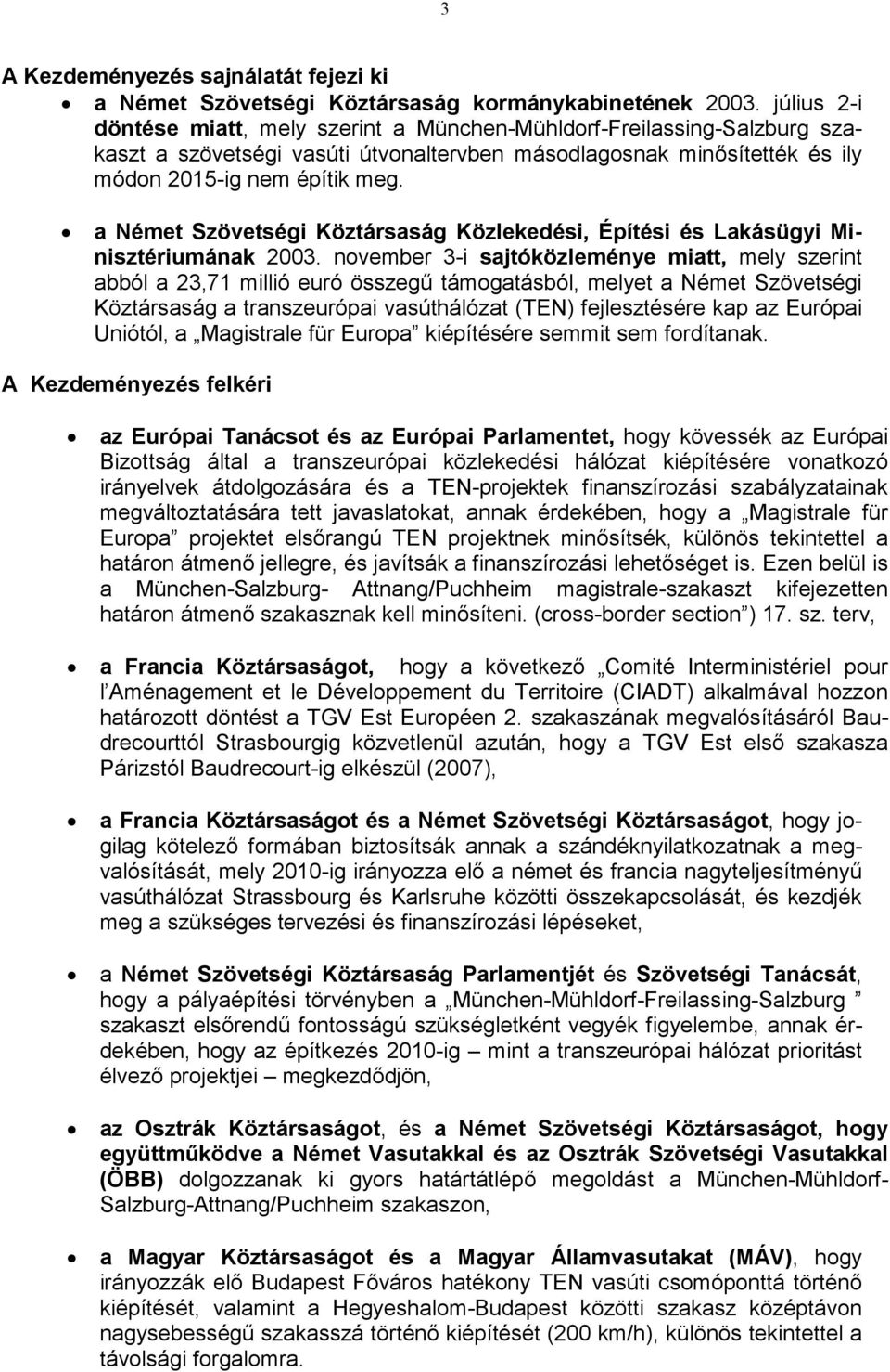 a Német Szövetségi Köztársaság Közlekedési, Építési és Lakásügyi Minisztériumának 2003.