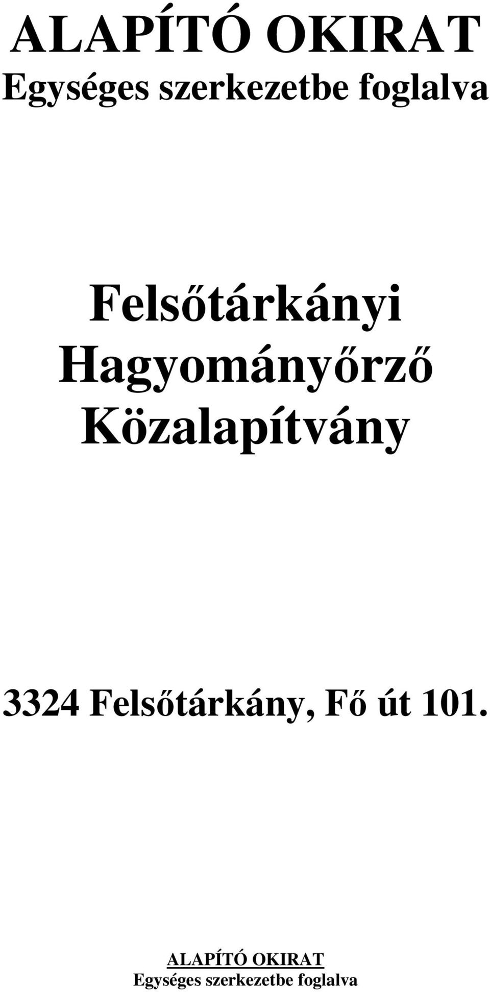 Közalapítvány 3324 Felsőtárkány, Fő út