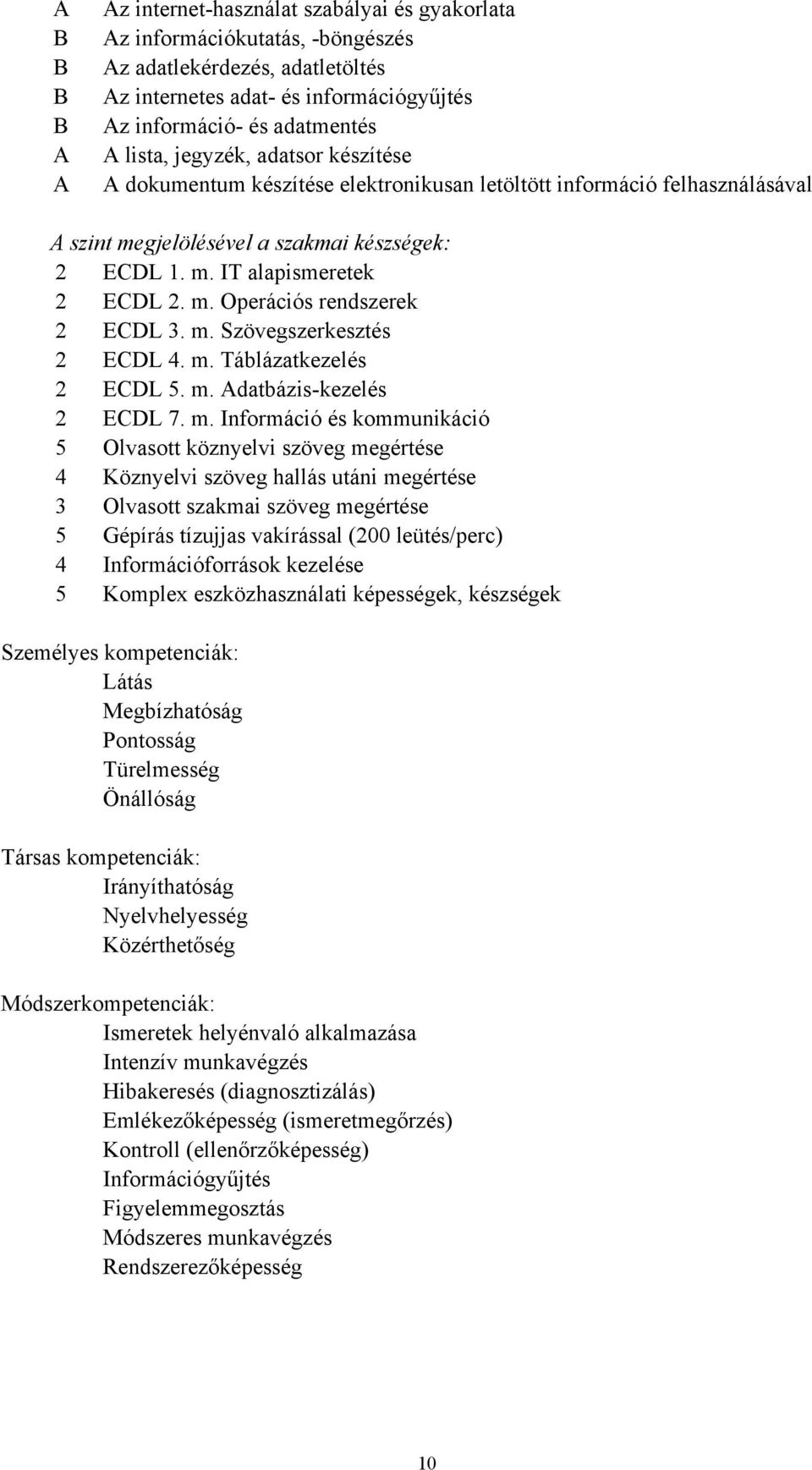 m. Szövegszerkesztés 2 ECDL 4. m.